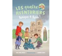 Les Quatre Aventuriers - Tome 4: Panique à Paris !