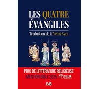 Les quatre évangiles: Traduction inédite de la Vetus Syra
