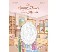 Les Quatre Filles du docteur March : le roman à colorier
