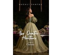 Les Quatre Héritiers, tome 4 - Clarisse