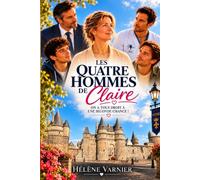 Les quatre hommes de Claire: On a tous droit à une seconde chance!