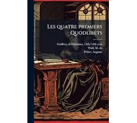 Les quatre premiers Quodlibets