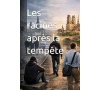 Les racines après la tempête