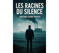 Les racines du silence