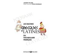 Les racines grecques et latines du vocabulaire français
