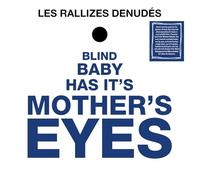 Les Rallizes Denudes - Blind Baby Has Its Mother's Eyes