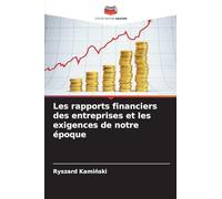 Les rapports financiers des entreprises et les exigences de notre époque