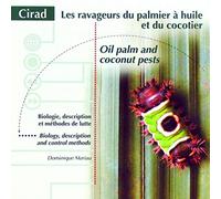 Les ravageurs du palmier à huile et du cocotier: Biologie, description et méthodes de lutte