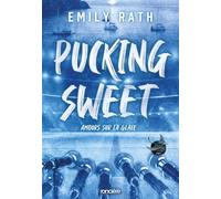 Les Rays de Jacksonville - Livre 03 Pucking Sweet - Amours sur la glace (broché) (03)