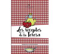 Les receptes de la Teresa: Receptari de la cuina de Teresa Bosch