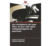 Les récepteurs de type TOLL et leur rôle dans l'étiopathogénie du psoriasis