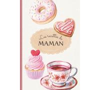 Les Recettes de Maman: Journal de cuisine à compléter - 62 fiches recettes à remplir - 128 pages - Format 15,24x22,86cm