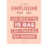 LES RECETTES IG BAS LES + FACILES DU MONDE: Bon & Sain