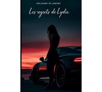 Les regrets de Lydia: Tome 2 (Les secrets de Lydia)
