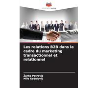 Les relations B2B dans le cadre du marketing transactionnel et relationnel
