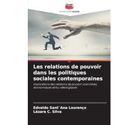 Les relations de pouvoir dans les politiques sociales contemporaines: Implications des relations de pouvoir coercitives, économiques et/ou idéologiques