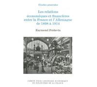 LES RELATIONS ÉCONOMIQUES ET FINANCIÈRES ENTRE LA FRANCE ET L'ALLEMAGNE DE 1898