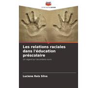Les relations raciales dans l'éducation préscolaire: Un regard sur les enfants noirs