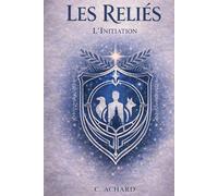 Les Reliés: L'initiation