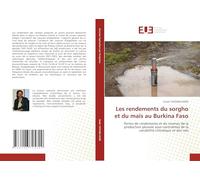 Les rendements du sorgho et du maïs au Burkina Faso: Pertes de rendements et de revenus de la production pluviale sous contraintes de la variabilité climatique et des sols