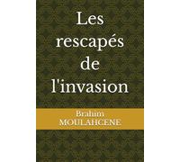 Les rescapés de l'invasion