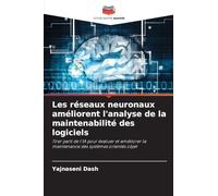 Les réseaux neuronaux améliorent l'analyse de la maintenabilité des logiciels: Tirer parti de l'IA pour évaluer et améliorer la maintenance des systèmes orientés objet