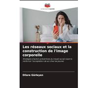 Les réseaux sociaux et la construction de l'image corporelle: Stratégies d'action préventives du travail social visant à renforcer l'acceptation de soi chez les jeunes