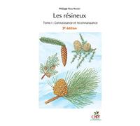LES RÉSINEUX - TOME 1 : CONNAISSANCE ET RECONNAISSANCE - 3ÈME ÉDITION