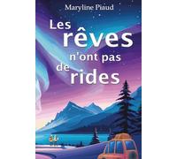 Les rêves n'ont pas de rides: Evasion, road trip insolite et enemies to lovers original sont au programme de cette comédie romantique. Un roman feel good plein de tendresse et de rebondissements.