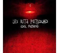 Les Rita Mitsouko - Cool Frenesie
