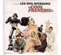 Les Rita Mitsouko - COOL FRENESIE