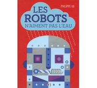 Les robots n'aiment pas l'eau (Albums)