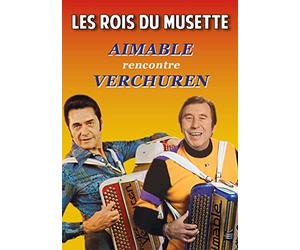 Les Rois du Musette-Aimable Rencontre André Verchuren