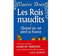 Les Rois maudits 7: Quand un roi perd la France (Ldp Litterature)