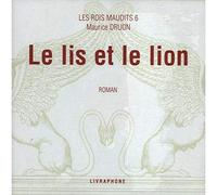 Les Rois maudits, tome 6 : Le Lis et le lion (coffret 9 CD)