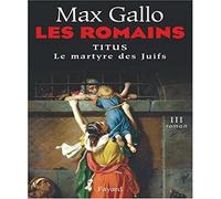 Les Romains 3/Titus, le martyre des Juifs