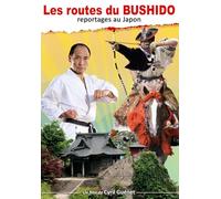 Les Routes du Bushido : Reportages au Japon