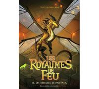 Les Royaumes de Feu, 12: Les rebelles de Pantala