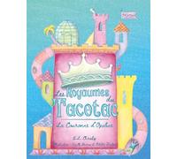 Les Royaumes du Tacotac: Bêtise n°1 : La Couronne d'Opaline