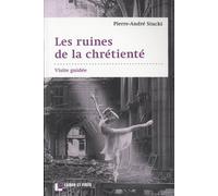 Les ruines de la chrétienté: Visite guidée