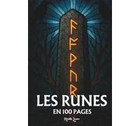 Les Runes: Les principes fondamentaux en 100 pages