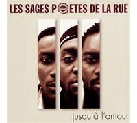 Les Sages Poetes De La Rue - Jusqu'A L'Amour