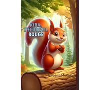 Les Saisons de Kira: L'Ecureuil Rouge
