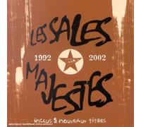 Les Sales Majestés - 1992 - 2002