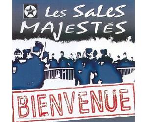 Les Sales Majestés - Bienvenue