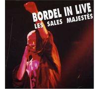 Les Sales Majestés - Bordel in Live