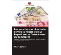 Les sanctions occidentales contre la Russie et leur impact sur le financement du commerce: L'époque antérieure aux sanctions, la situation actuelle et les perspectives d'avenir