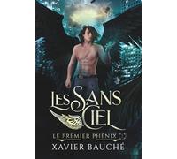 Les Sans Ciel: Urban fantasy - Entre rivalité fraternelle, anges déchus et amour interdit (Le Premier Phénix)