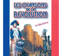 Les sans culottes - Les chansons de la révolution
