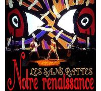 Les Sans Pattes - Notre Renaissance [VINYL]